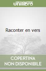 Raconter en vers