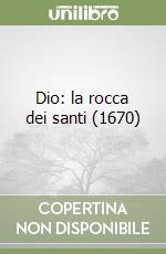 Dio: la rocca dei santi (1670) libro