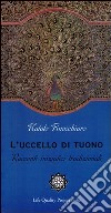 L'uccello di tuono. Racconti iniziatici tradizionali libro