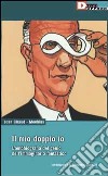 Il mio doppio io. L'autobiografia del genio dell'immaginario fantastico libro