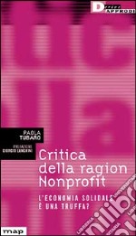 Critica della ragion Nonprofit. L'economia solidale è una truffa?