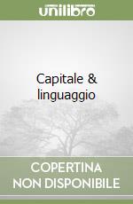 Capitale & linguaggio libro