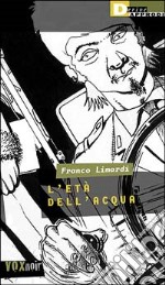 L'età dell'acqua libro