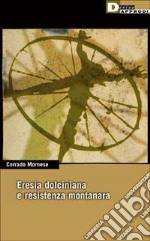 Eresia dolciniana e resistenza montanara