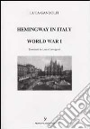 Hemingway in Italy. World war I libro