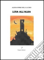 Luna all'alba libro