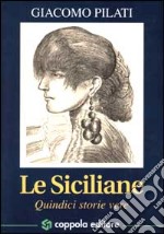 Le siciliane. Quindici storie vere