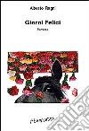 Giorni felici libro di Ragni Alberto