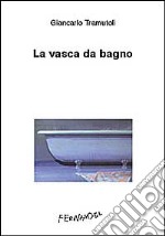 La vasca da bagno libro