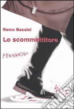 Lo scommettitore libro