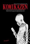 Komikazen. 2° festival internazionale del fumetto di realtà. Catalogo della mostra libro