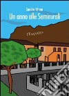 Un anno alle Semirurali libro di Ottoni Sandro