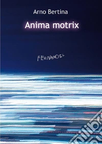 Anima motrix