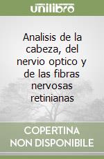 Analisis de la cabeza, del nervio optico y de las fibras nervosas retinianas