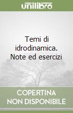 Temi di idrodinamica. Note ed esercizi