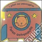 L'orso astronauta libro