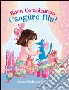 Buon compleanno, Canguro Blu! libro