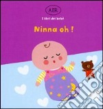 Ninna oh! Ediz. illustrata libro