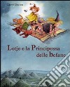 Lotje e la principessa delle befane. Ediz. illustrata libro di Baeten Lieve