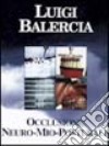 Occlusione neuro-mio-posturale libro di Balercia Luigi Serafini V. (cur.)