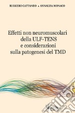 Effetti non neuromuscolari della ULF-TENS e considerazioni sulla patogenesi del TMD libro