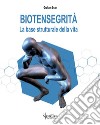 Biotensegrità. La base strutturale della vita libro