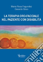 La terapia oro-facciale nel paziente con disabilità libro