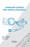 Fondamenti fisiologici della medicina osteopatica libro di Buzzell Keith A. Korr Irvin Hix Elliott Lee Cozzolino V. (cur.) Traini D. (cur.) Serafini V. (cur.)