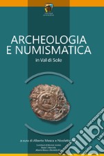 Archeologia e numismatica in Val di Sole libro