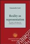 Reality as representation. The semiotics of cartography and the generation of meaning libro di Casti Emanuela