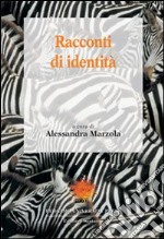 Racconti di identità libro