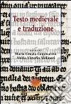 Testo medievale e traduzione libro di Cammarota M. G. (cur.) Molinari M. V. (cur.)