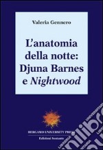 L'anatomia della notte: Djuna Barnes e Nightwood