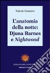 L'anatomia della notte: Djuna Barnes e Nightwood libro di Gennero Valeria