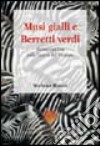 Musi gialli e berretti verdi. Narrazioni Usa sulla guerra del Vietnam libro di Rosso Stefano