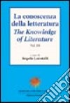 La conoscenza della letteratura-The knowledge of literature. Vol. 3 libro di Locatelli A. (cur.)