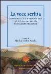 La voce scritta. Laboratorio sulle strutture della fiaba e della letteratura infantile tra tradizione e modernità libro