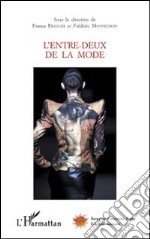 L'entre-deux de la mode libro