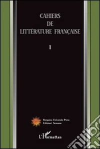 Cahiers de littérature française. Vol. 1 libro