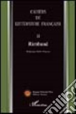 Cahiers de littérature française. Vol. 2: Rimbaud libro