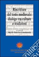 Riscritture del testo medievale: dialogo tra culture e tradizioni libro