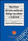 Riscritture del testo medievale: dialogo tra culture e tradizioni libro