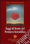 Saggi di storie del pensiero scientifico libro