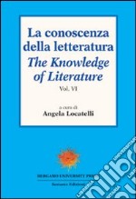 La conoscenza della letteratura-The knowledge of literature. Vol. 4 libro