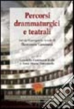 Percorsi drammaturgici e teatrali libro