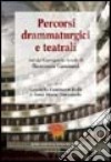 Percorsi drammaturgici e teatrali libro