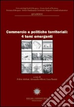 Commercio e politiche territoriali: 4 temi emergenti libro