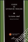 Cahiers de littérature française. Vol. 3: Le texte cruel libro di Franchi F. (cur.)