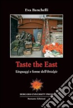 Taste the East. Linguaggi e forme dell'Ostalgie