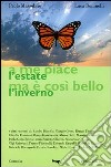 A me piace l'estate ma è così bello l'inverno libro